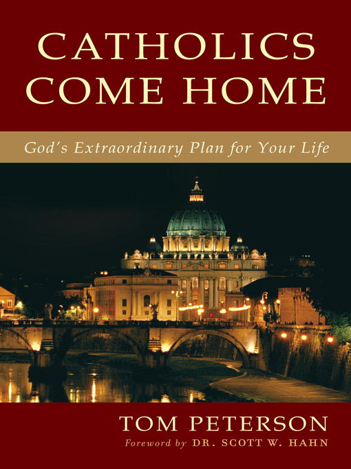 Title details for Catholics Come Home by Tom Peterson - Available